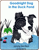 Goodnight Dog in the Duck Pond by Jane Bash